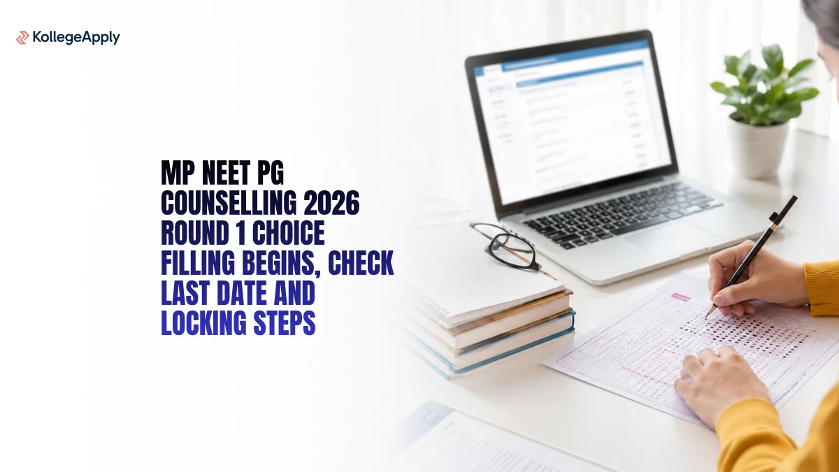 MP NEET PG Counselling 2026: Round 1 Choice Filling Begins, Check Last Date and Locking Steps
