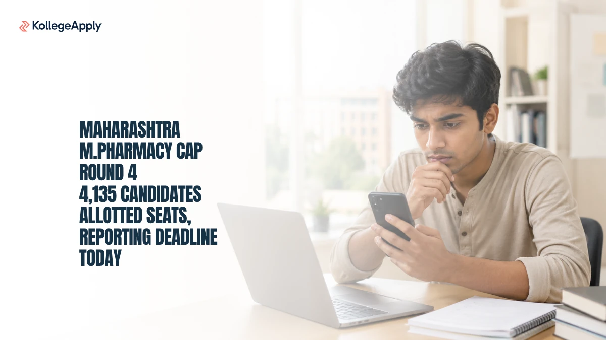 Maharashtra M.Pharmacy CAP Round 4 2026: Reporting Deadline Today, Apply now
