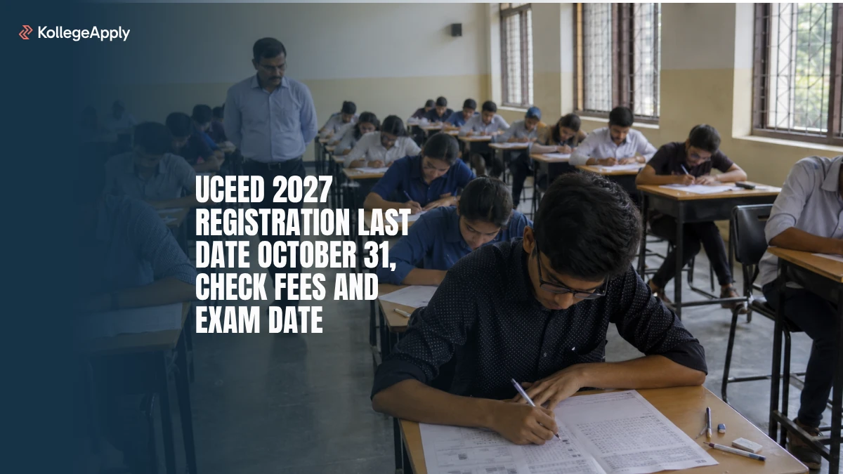 UCEED 2027 Registration Last Date October 31, Check Fees and Exam Date
