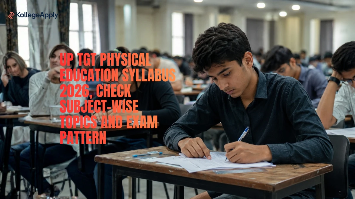 UP TGT Physical Education Syllabus 2026: Check Subject-Wise Topics and Exam Pattern
