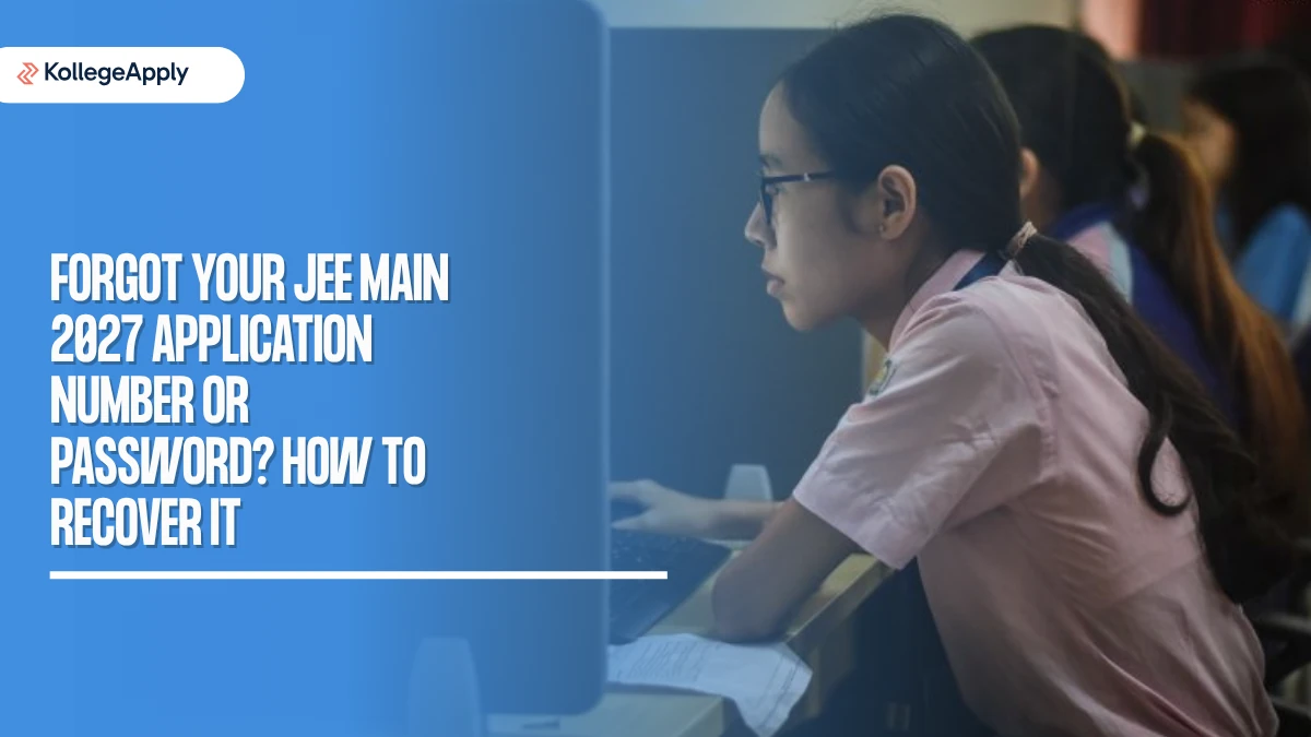 Forgot Your JEE Main 2027 Application Number or Password? How to Recover It

