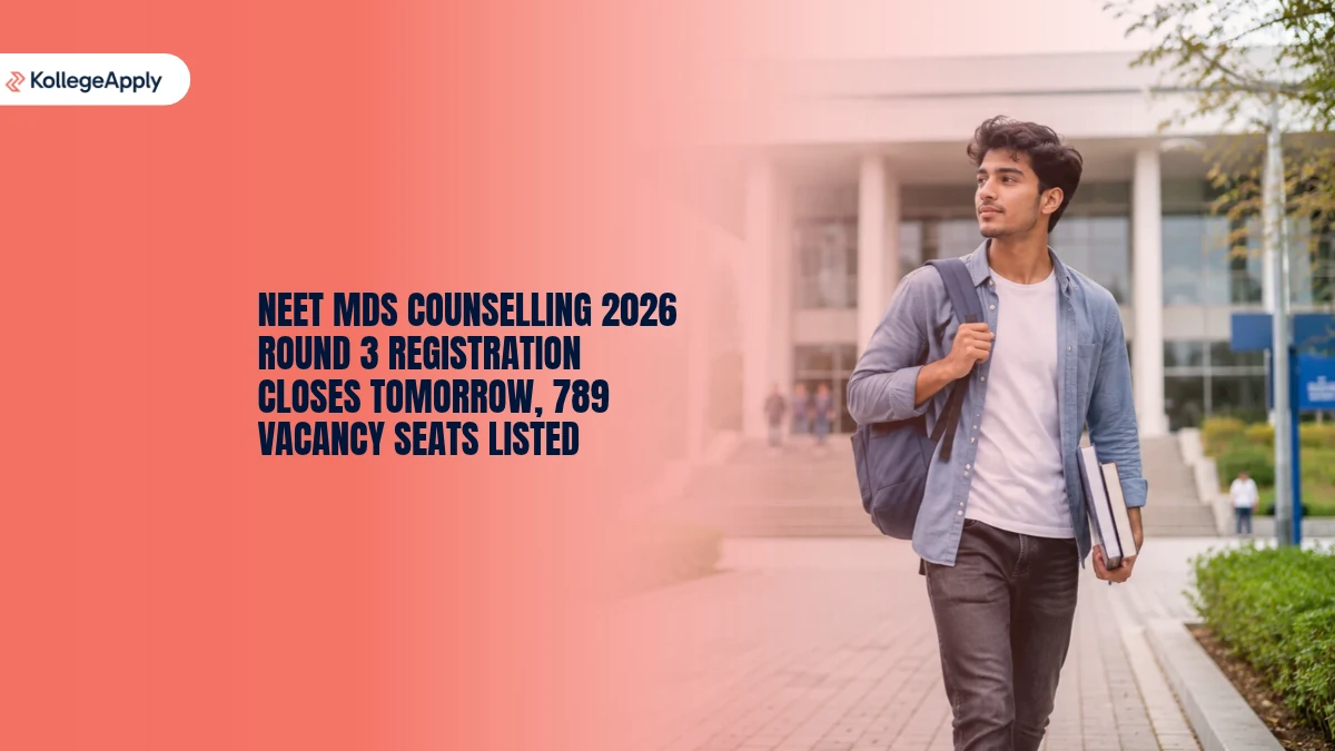 NEET MDS Counselling 2026: Round 3 Registration Closes Tomorrow, 789 Vacancy Seats Listed