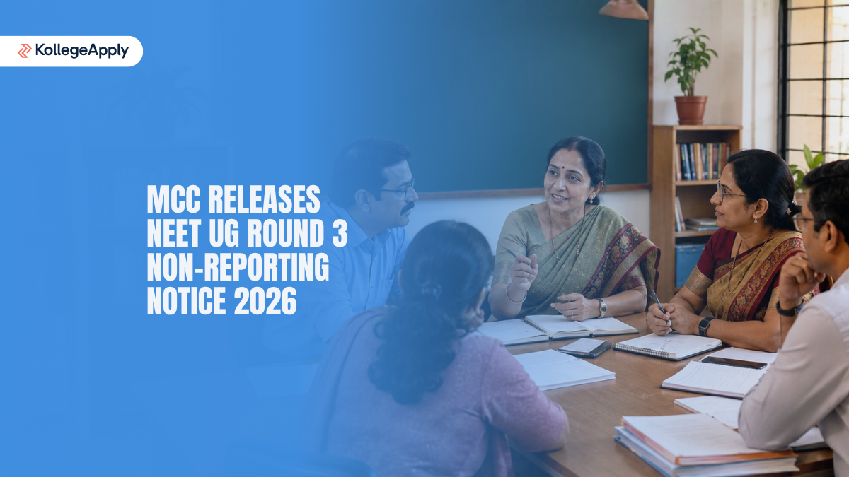 MCC Releases NEET UG Counselling 2026 Round 3 Non-Reporting Notice; Check Rules and Admission Impact - KollegeApply News